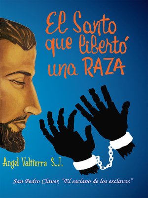 cover image of El santo que libertó una raza